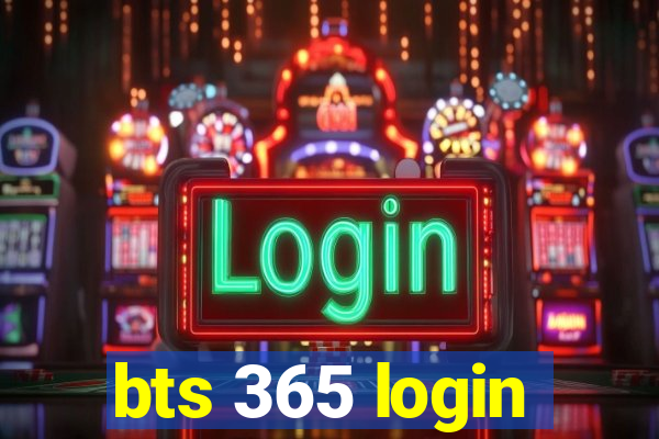 bts 365 login